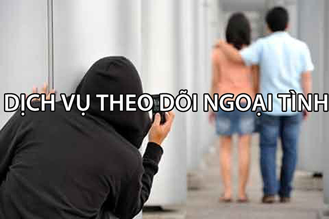 Dịch vụ theo dõi ngoại tình